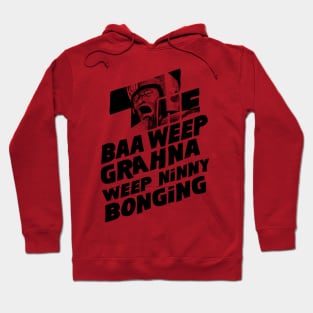 The Baa Weep Grahna Weep Ninny Bonging Hoodie